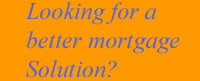 A Better Mortgage Solution
